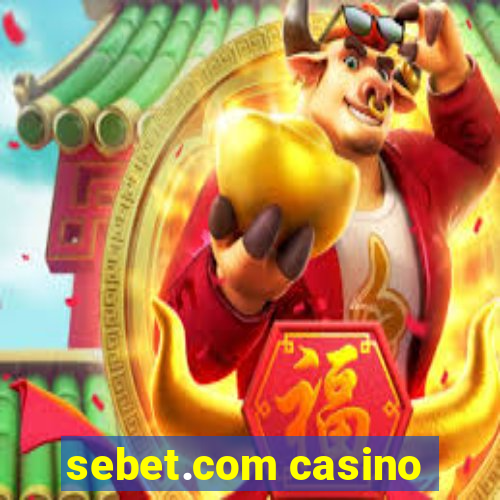 sebet.com casino